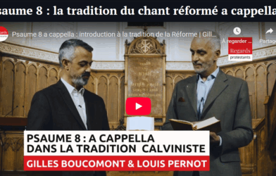 Psaume 8 : la tradition du chant réformé a cappella